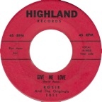 1011 - Rosie & The Originals - Give Me Love - Highland (Red)